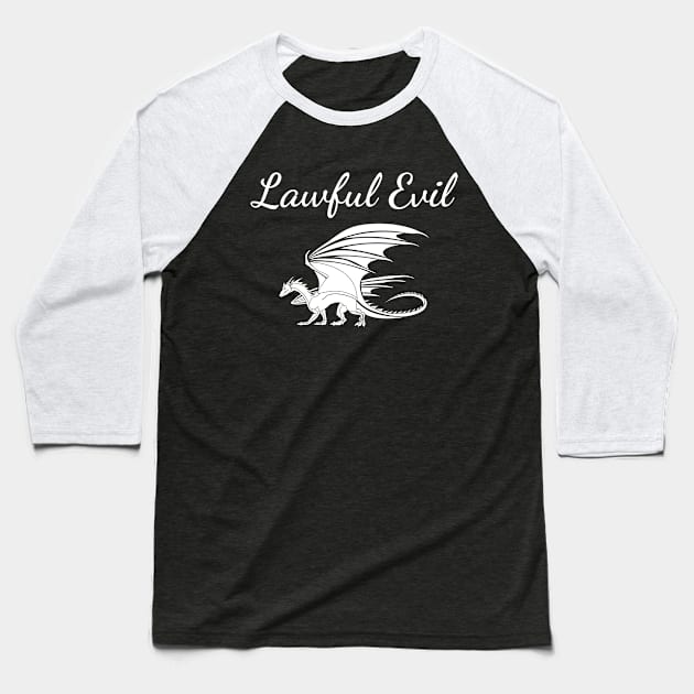 Lawful Evil is My Alignment Baseball T-Shirt by Virtually River